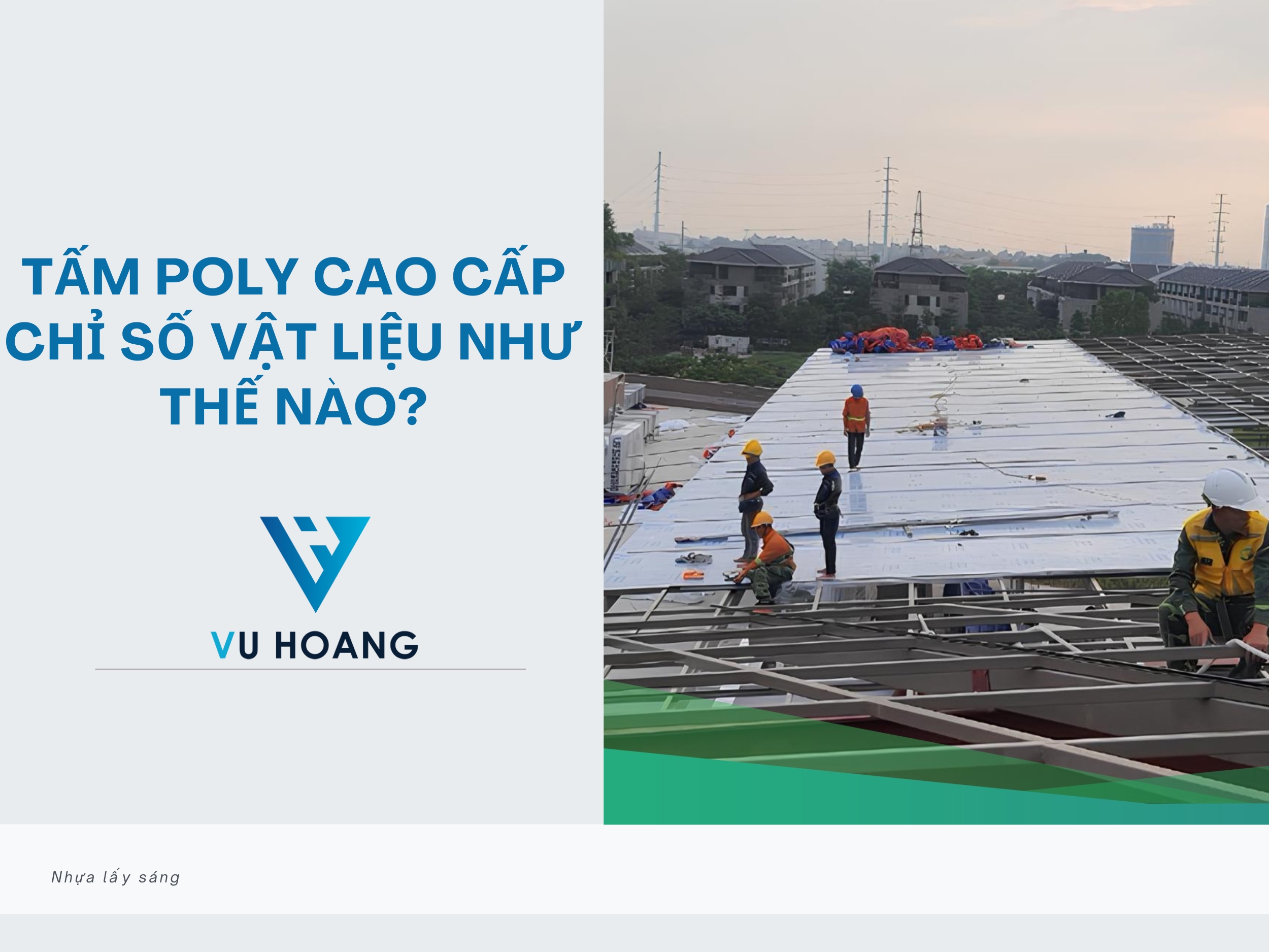 Tấm poly cao cấp chỉ số vật liệu như thế nào?