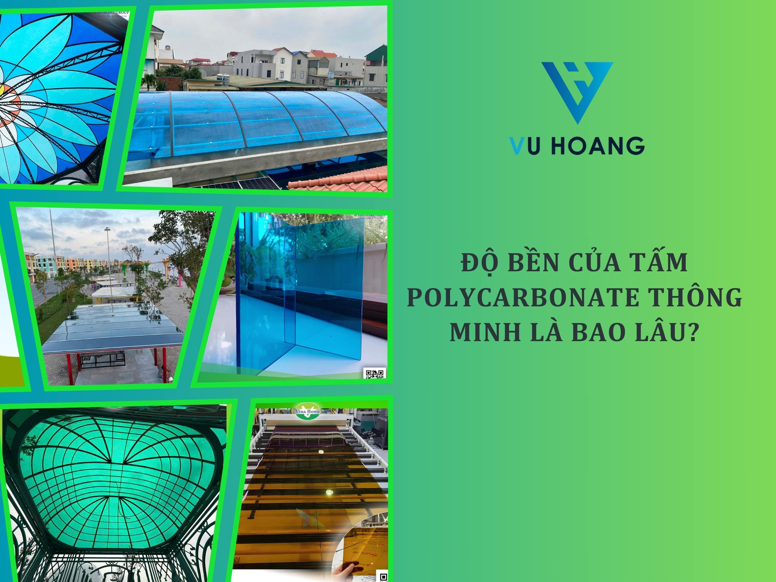 Độ bền của tấm Polycarbonate thông minh là bao lâu?